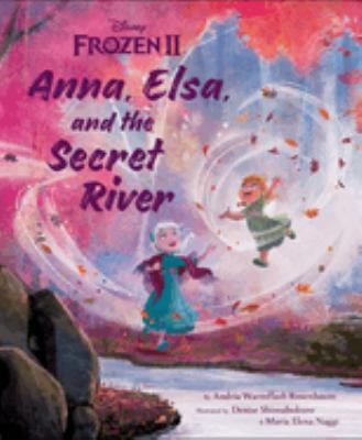 Anna, Elsa, and the secret river cover image