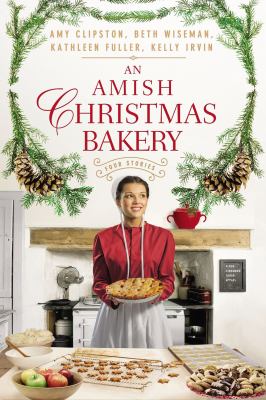 An Amish Christmas Bakery : four stories cover image