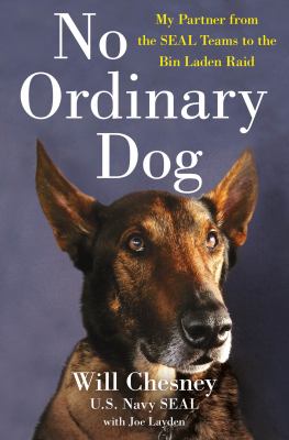 No ordinary dog : my partner from the SEAL Teams to the Bin Laden raid  cover image cdn