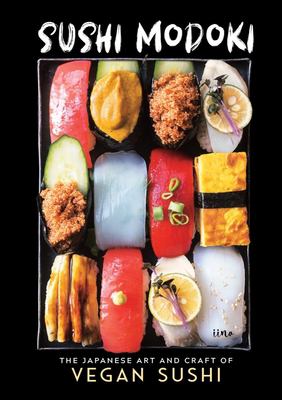 Sushi modoki : the Japanese art of crafting vegan sushi cover image