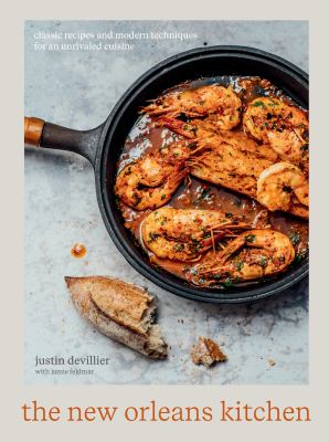 The New Orleans kitchen : classic recipes and modern techniques for an unrivaled cuisine cover image