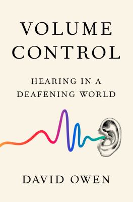 Volume control : hearing in a deafening world cover image