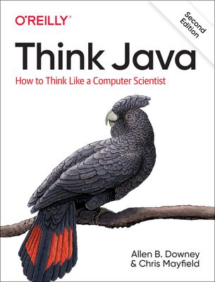 Think Java : how to think like a computer scientist cover image