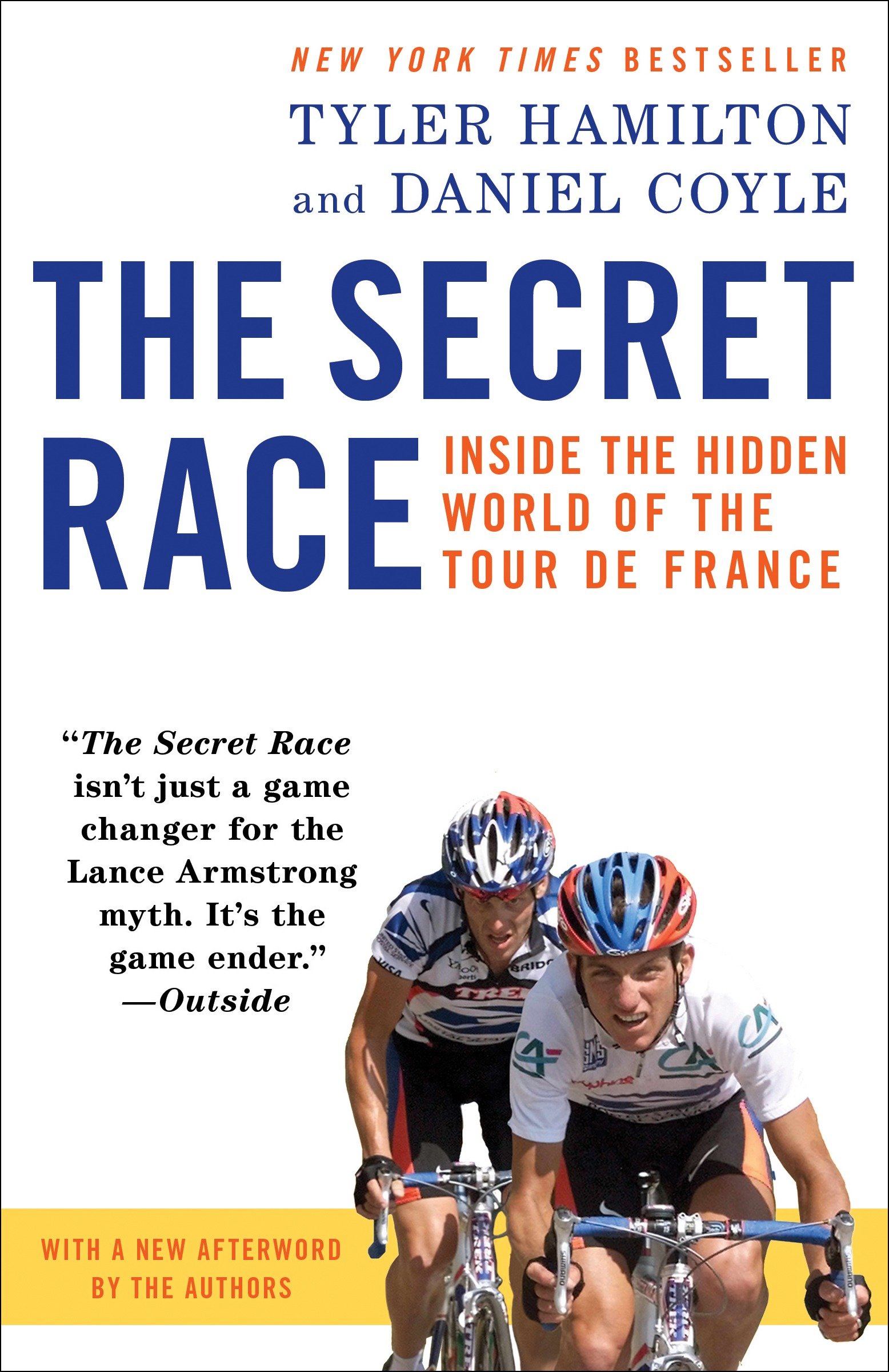 The secret race inside the hidden world of the Tour de France : doping, cover-ups, and winning at all costs cover image cdn