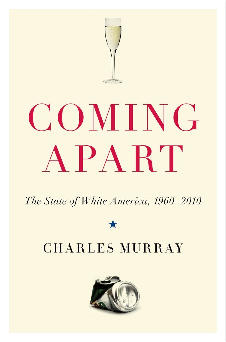 Coming apart the state of white America, 1960-2010 cover image cdn