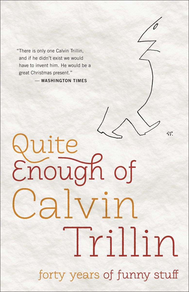 Quite enough of Calvin Trillin forty years of funy stuff cover image cdn