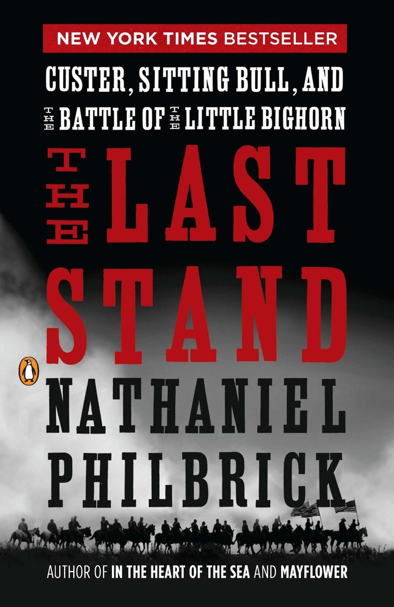 The last stand Custer, Sitting Bull, and the Battle of the Little Bighorn cover image cdn