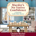 Murder's No Votive Confidence : Nantucket Candle Maker Mystery Series, Book 1 cover image cdn
