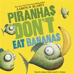 Piranhas don't eat bananas cover image cdn