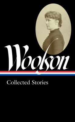 Constance Fenimore Woolson : collected stories cover image