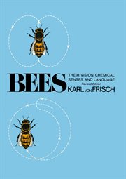 Bees : their vision, chemical senses, and language cover image cdn