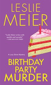 Birthday party murder : a Lucy Stone mystery cover image cdn