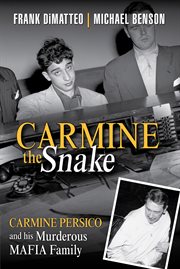 Carmine the snake : Carmine Persico and his murderous mafia family cover image cdn