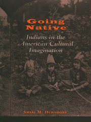Going native : Indians in the American cultural imagination cover image cdn