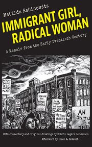 Immigrant girl, radical woman : a memoir from the early twentieth century cover image cdn