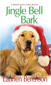 Jingle bell bark : a Melanie Travis mystery cover image cdn