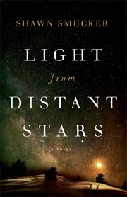 Light from distant stars. A Novel cover image cdn