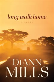Long walk home : a novel cover image cdn