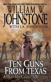 Ten guns from Texas cover image cdn