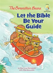 The Berenstain Bears : let the Bible be your guide cover image cdn