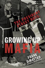 The President Street Boys : growing up mafia cover image cdn