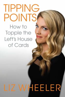 Tipping points : how to topple the Left's house of cards  cover image cdn