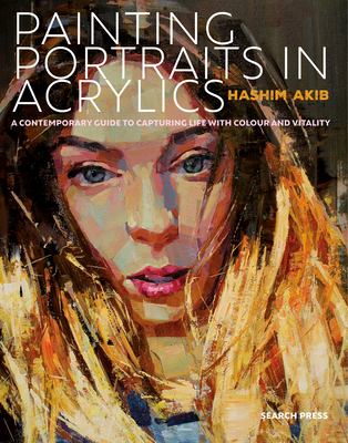 Painting portraits in acrylics : a practical guide to contemporary portraiture  cover image cdn