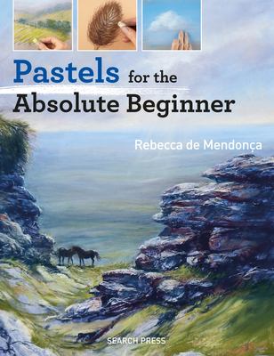 Pastels for the absolute beginner cover image
