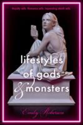 Lifestyles of gods & monsters cover image