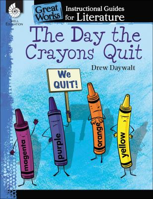 The day the crayons quit : a guide for the book by Drew Daywalt cover image