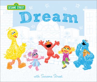 Dream : with Sesame Street  cover image cdn