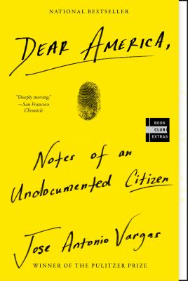 Dear America : notes of an undocumented citizen cover image
