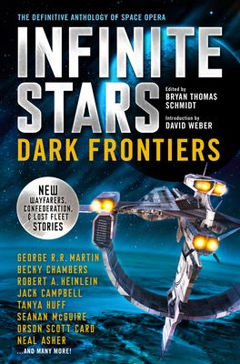 Infinite stars, dark frontiers : the definitive anthology of space opera cover image