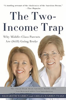 The two-income trap : why middle-class parents are (still) going broke cover image