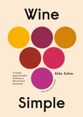 Wine simple : a totally approachable guide from a world-class sommelier cover image