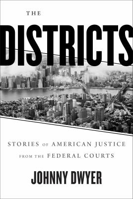 The districts : stories of American justice from the Federal courts cover image