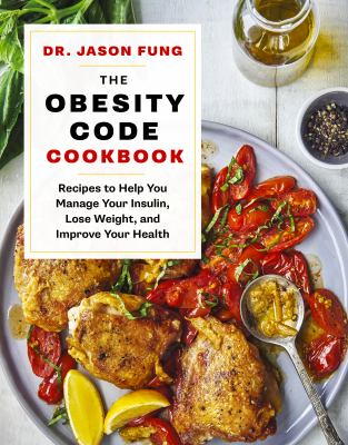 The obesity code cookbook : recipes to help you manage insulin, lose weight, and improve your health  cover image cdn