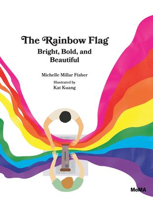 The Rainbow Flag : bright, bold, and beautiful cover image