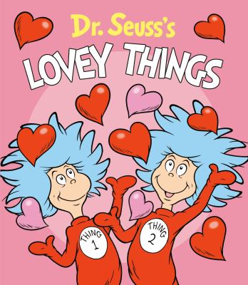 Dr. Seuss's lovey things cover image