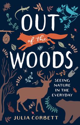 Out of the woods : seeing nature in the everyday cover image