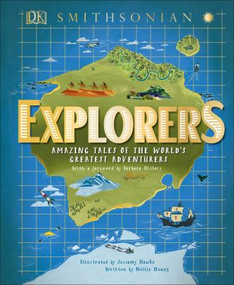 Explorers : amazing tales of the world's greatest adventurers cover image