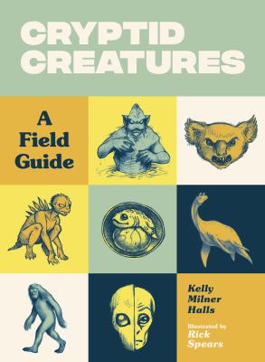 Cryptid creatures : a field guide cover image