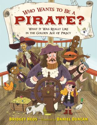 Who wants to be a pirate? : what it was really like in the golden age of piracy cover image
