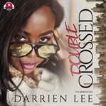 Double crossed : a novel cover image cdn
