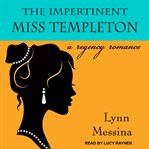 The impertinent miss templeton : a regency romance cover image cdn