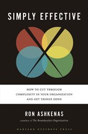 Simply effective : how to cut through complexity in your organization and get things done cover image cdn