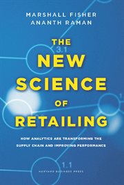The new science of retailing : how analytics are transforming the supply chain and improving performance cover image cdn