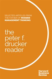 The Peter F. Drucker reader : selected articles from the father of modern management thinking cover image cdn