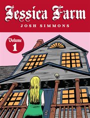 Jessica Farm : volume 1 (drawn 1 page a month January 2000-December 2007). Volume 1 cover image cdn