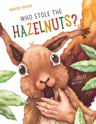 Who stole the hazelnuts? : a forest mystery cover image